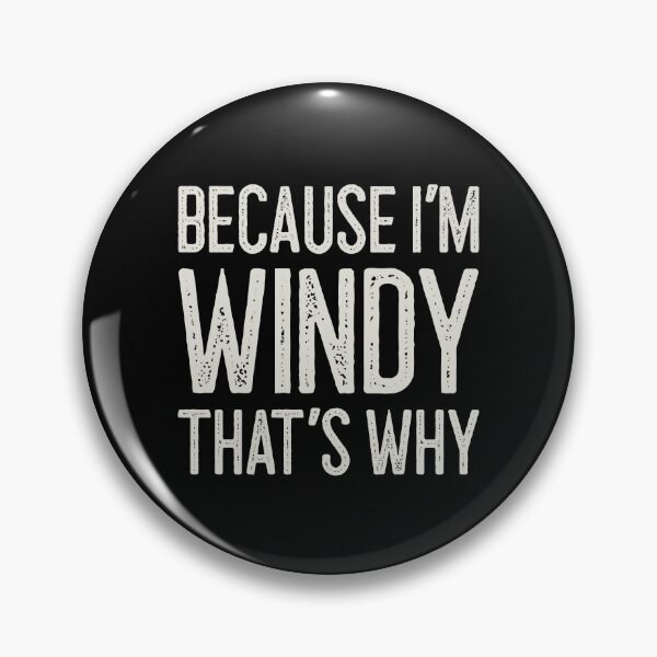 Item preview, Because I’m Windy That’s Why Funny Personalized Name designed and sold by MariosNydras.