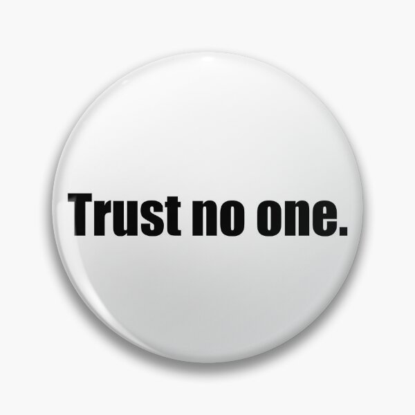Item preview, Trust no one designed and sold by mavagraphics.