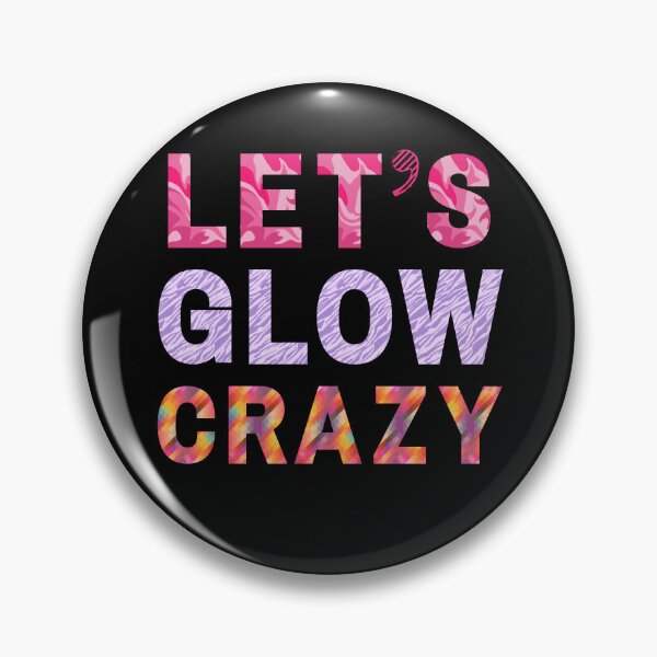 Item preview, Let's Glow Crazy Classic T-Shirt designed and sold by Dragsma ⭐⭐⭐⭐⭐.