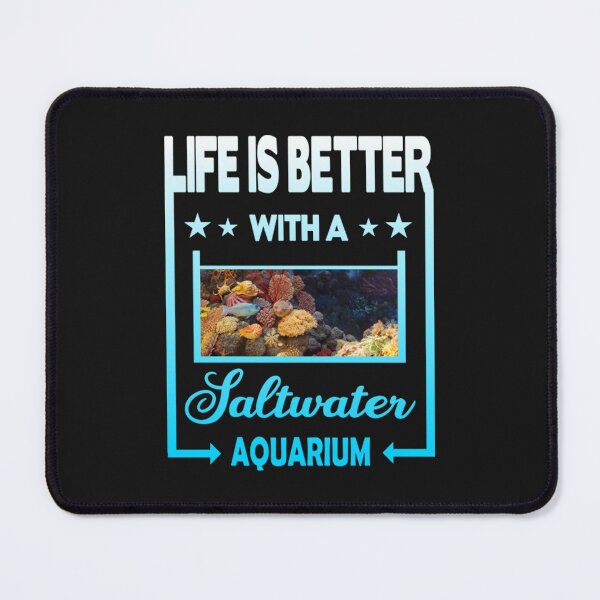 Item preview, Life is better with a saltwater aquarium designed and sold by BrennanX2.