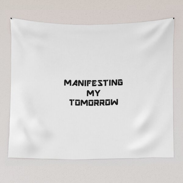 Item preview, Manifesting My Tomorrow designed and sold by Simo200.