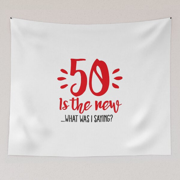 Item preview, 50 is the new ...What was I saying? designed and sold by LaundryFactory.