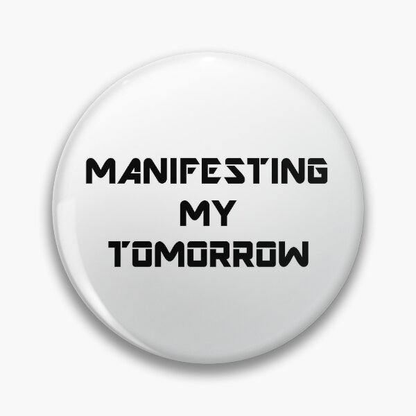 Item preview, Manifesting My Tomorrow designed and sold by Simo200.