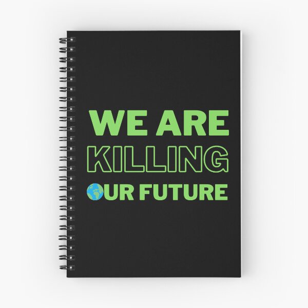 Item preview, Green We Are Killing Our Future Design designed and sold by WritetheWrongs.