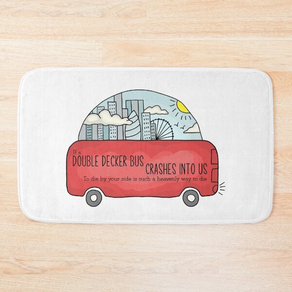 Item preview, If a Double Decker Bus Crashes Into Us designed and sold by QuirkFactory.