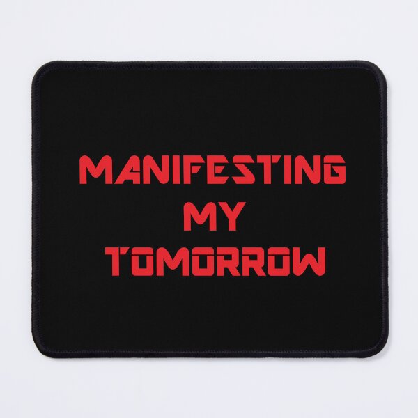 Item preview, Manifesting My Tomorrow designed and sold by Simo200.