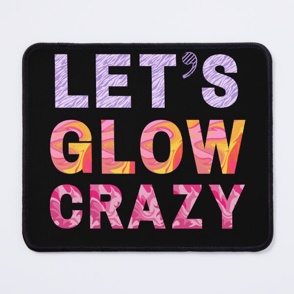 Item preview, Let's Glow Crazy Classic T-Shirt designed and sold by Dragsma ⭐⭐⭐⭐⭐.