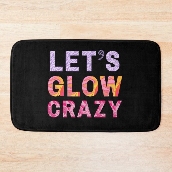 Item preview, Let's Glow Crazy Classic T-Shirt designed and sold by Dragsma ⭐⭐⭐⭐⭐.