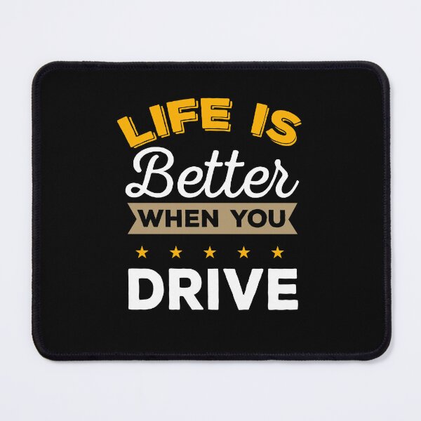 Item preview, Life Is Better When You Drive designed and sold by 1681830934131.