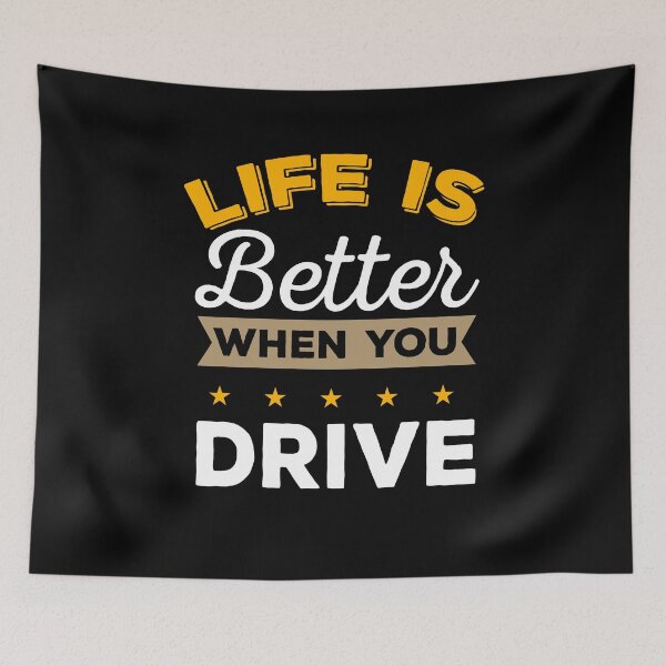 Item preview, Life Is Better When You Drive designed and sold by 1681830934131.