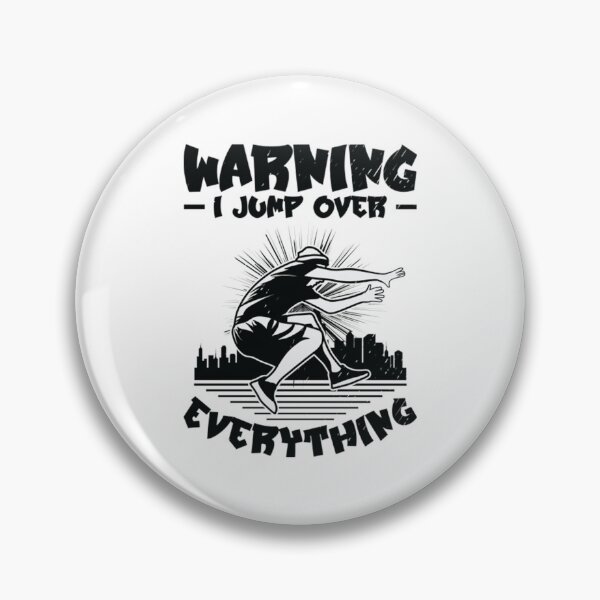 Item preview, Parkour, Warning I Jump Over Everything Parkour Freerunning designed and sold by BrennanX2.