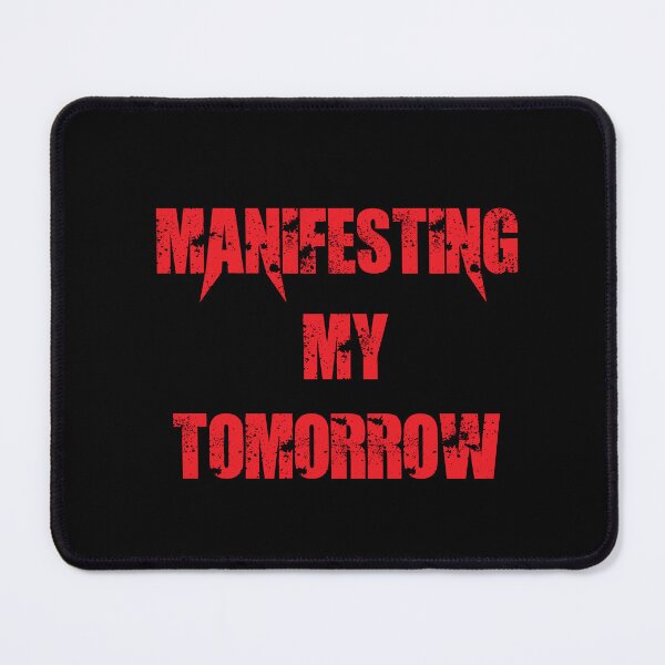 Item preview, Manifesting My Tomorrow designed and sold by Simo200.