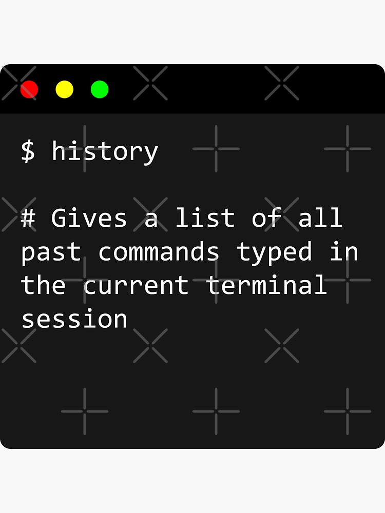 "linux command history what does history do in terminal " Sticker