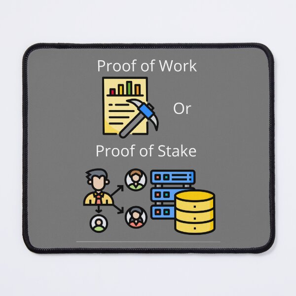 Item preview, Proof of Work or Proof of Stake designed and sold by UpcomingTech.