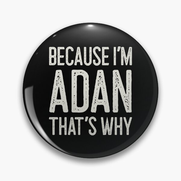 Item preview, Because I’m Adan That’s Why Funny Personalized Name designed and sold by MariosNydras.