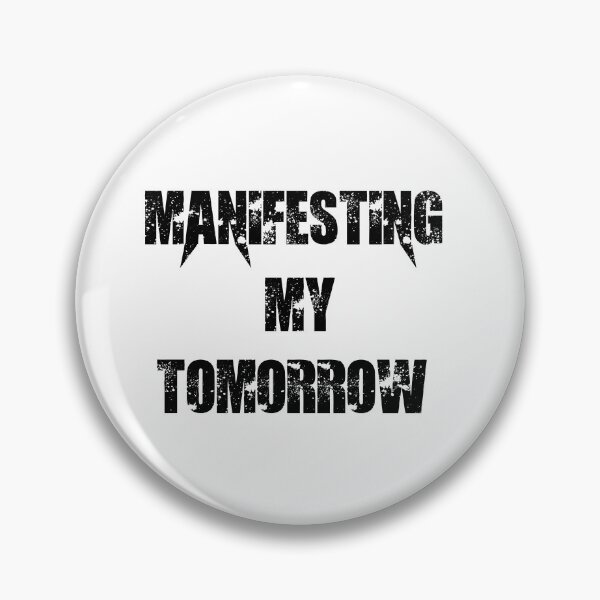 Item preview, Manifesting My Tomorrow designed and sold by Simo200.