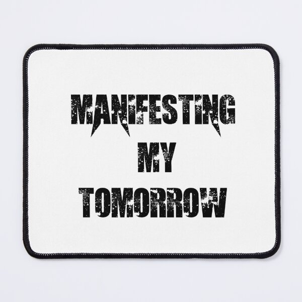 Item preview, Manifesting My Tomorrow designed and sold by Simo200.