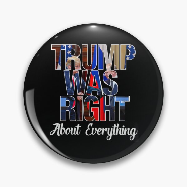 Item preview, Trump Was Right About Everything designed and sold by HorsesForLife15.