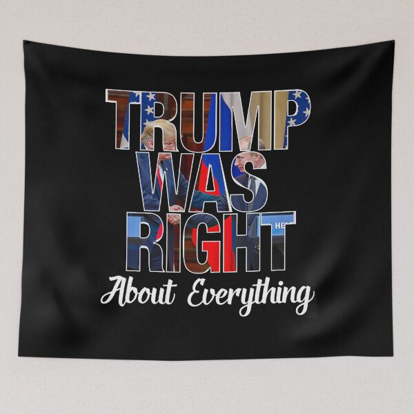 Item preview, Trump Was Right About Everything designed and sold by HorsesForLife15.