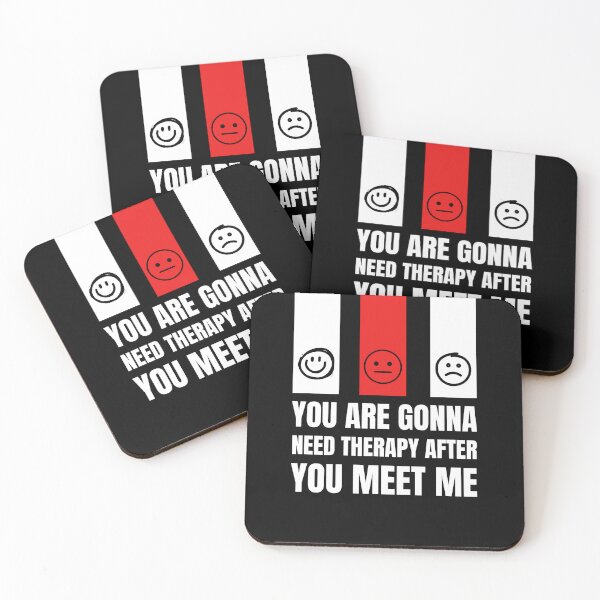 Item preview, You Are Gonna Need Therapy After You Meet Me designed and sold by xzdesigns.