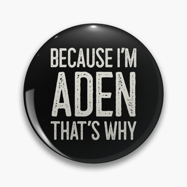 Item preview, Because I’m Aden That’s Why Funny Personalized Name designed and sold by MariosNydras.