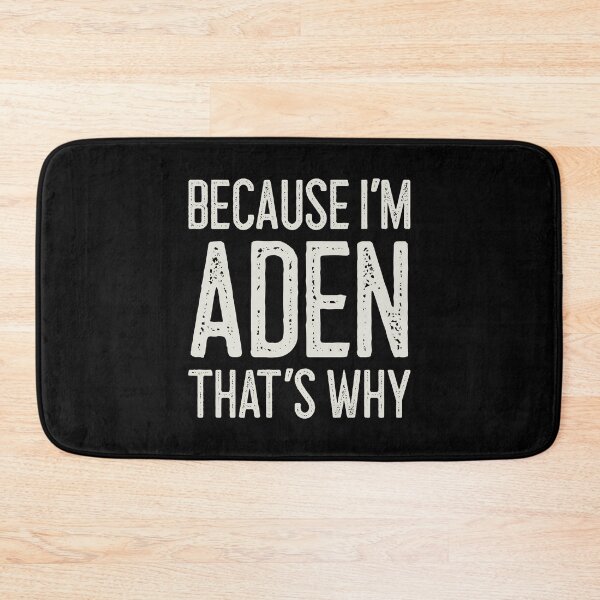 Item preview, Because I’m Aden That’s Why Funny Personalized Name designed and sold by MariosNydras.