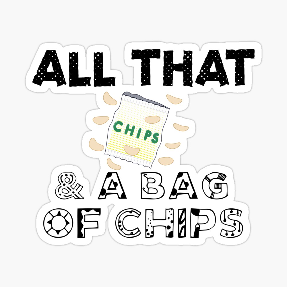 all-that-and-a-bag-of-chips-quote-art-board-print-for-sale-by-motivateme-redbubble