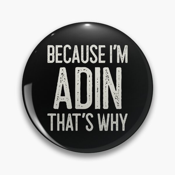 Item preview, Because I’m Adin That’s Why Funny Personalized Name designed and sold by MariosNydras.