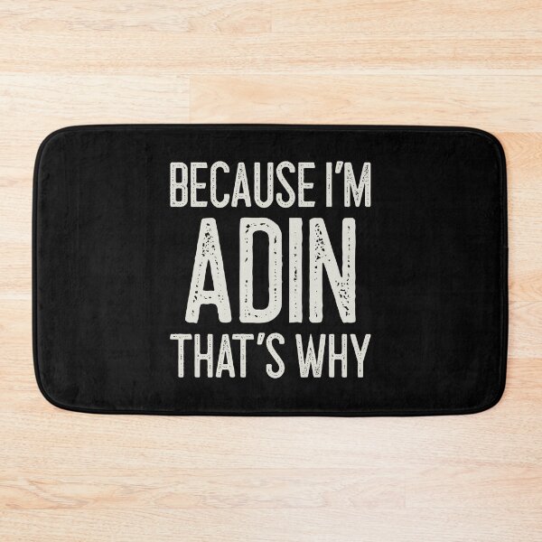 Item preview, Because I’m Adin That’s Why Funny Personalized Name designed and sold by MariosNydras.