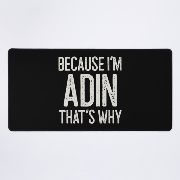 Item preview, Because I’m Adin That’s Why Funny Personalized Name designed and sold by MariosNydras.