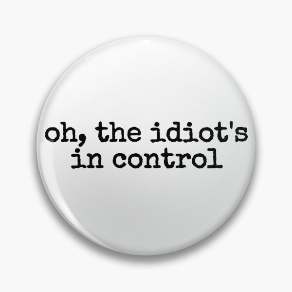 Item preview, oh, the idiot designed and sold by fandomarket.