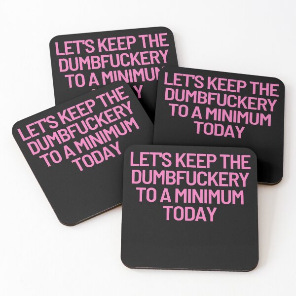 Item preview, Let's keep the dumbfuckery to a minimum today  designed and sold by AMERZAGUE DESIGN.