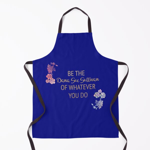 Item preview, Be the Dana Sue Sullivan of Whatever You Do   designed and sold by mindifox3.