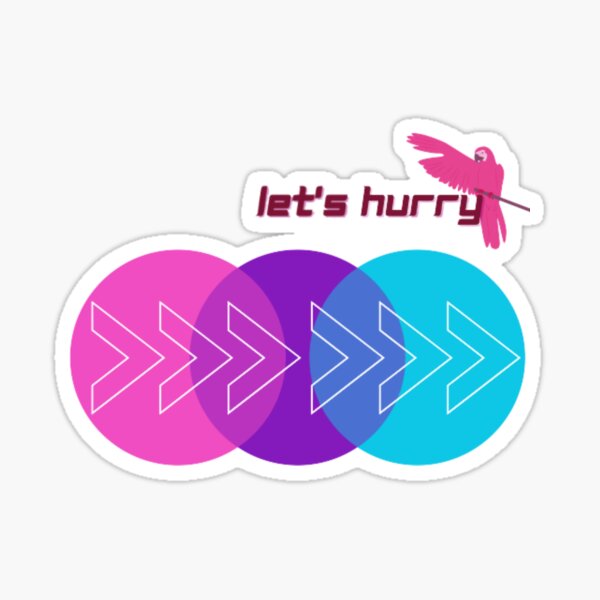 Let's hurry Sticker