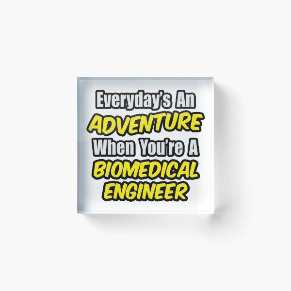 Item preview, Everyday's An Adventure .. Biomedical Engineer designed and sold by TKUP22.