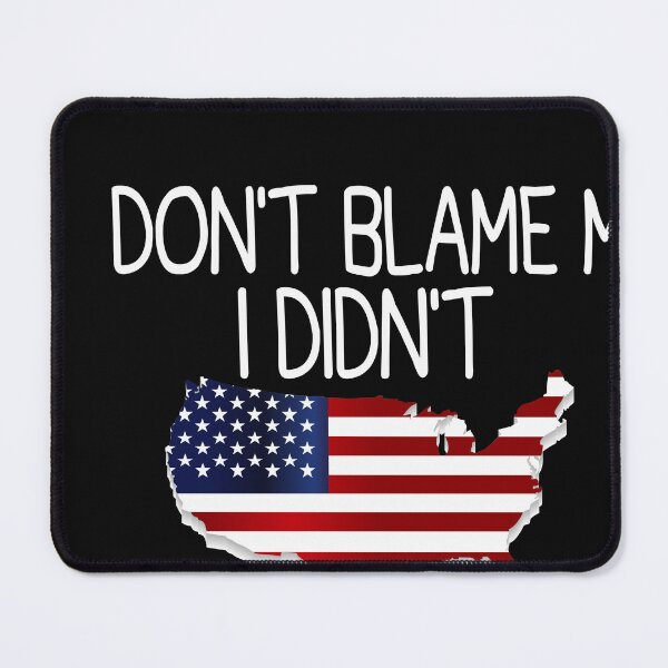 Item preview,   dont blame me i didnt vote biden designed and sold by designreb.