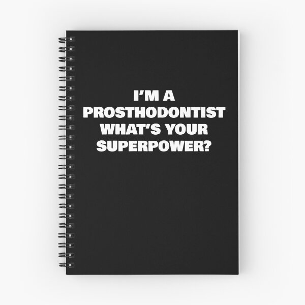 Item preview, I’M A PROSTHODONTIST WHAT’S YOUR SUPERPOWER? designed and sold by joebrad.