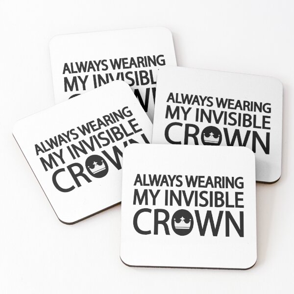 Item preview, Always wearing my invisible crown designed and sold by Colorfulandfun.
