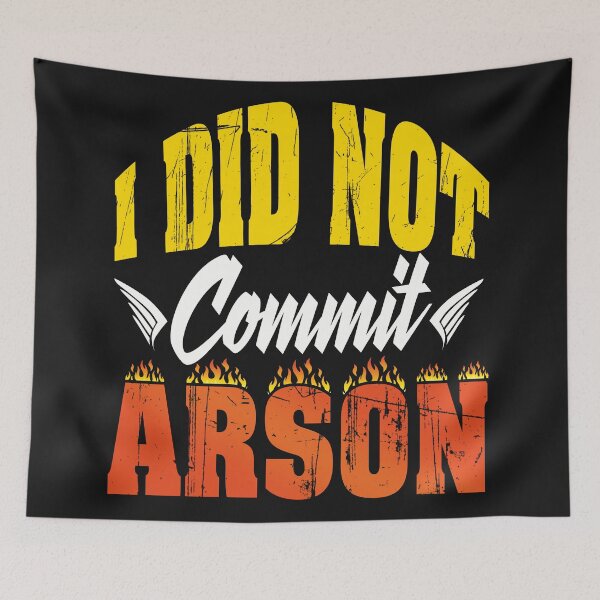 Item preview, I Did Not Commit Arson gifts - A great gift for men & women and girls designed and sold by Desibeau.