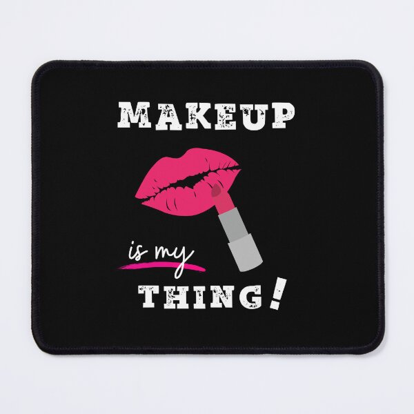 Item preview, Makeup is my thing! designed and sold by dandeklerk.
