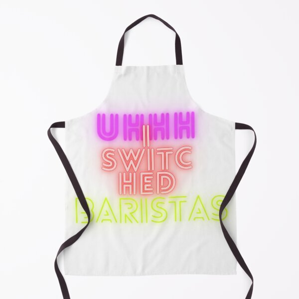 Item preview, Uhhh I Switched Baristas designed and sold by elkingo.