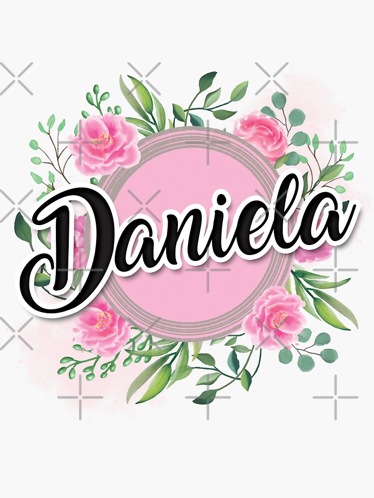 "Daniela name " Sticker for Sale by badinboow Redbubble