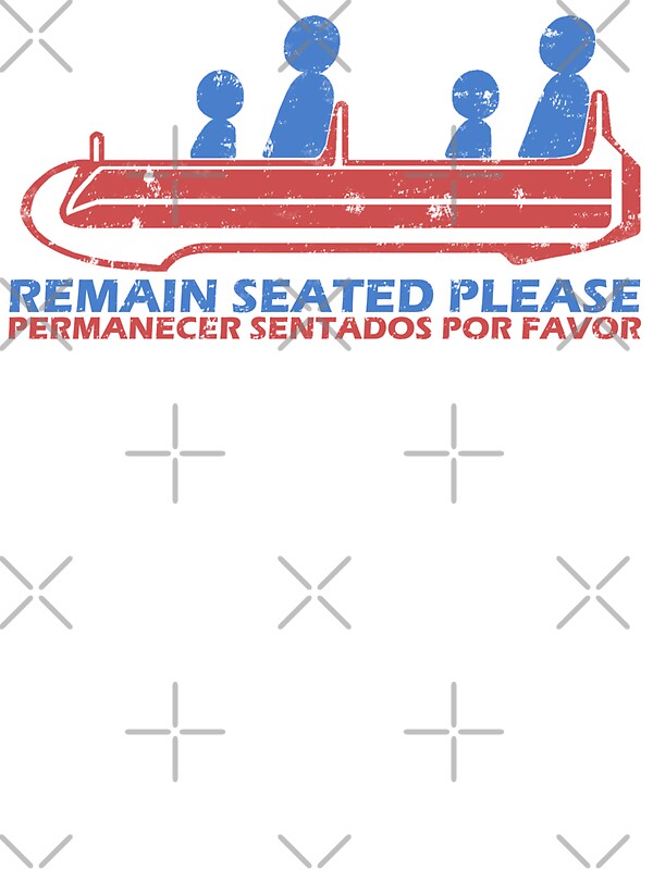 "Remain Seated Please" Stickers by EpcotServo Redbubble