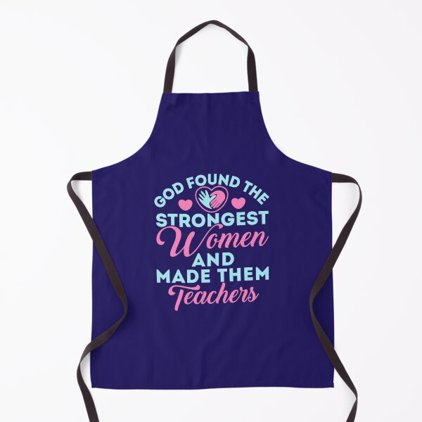Item preview, God Found the Strongest Women and Made Them Teachers Cute Teacher Appreciation designed and sold by jaygo.