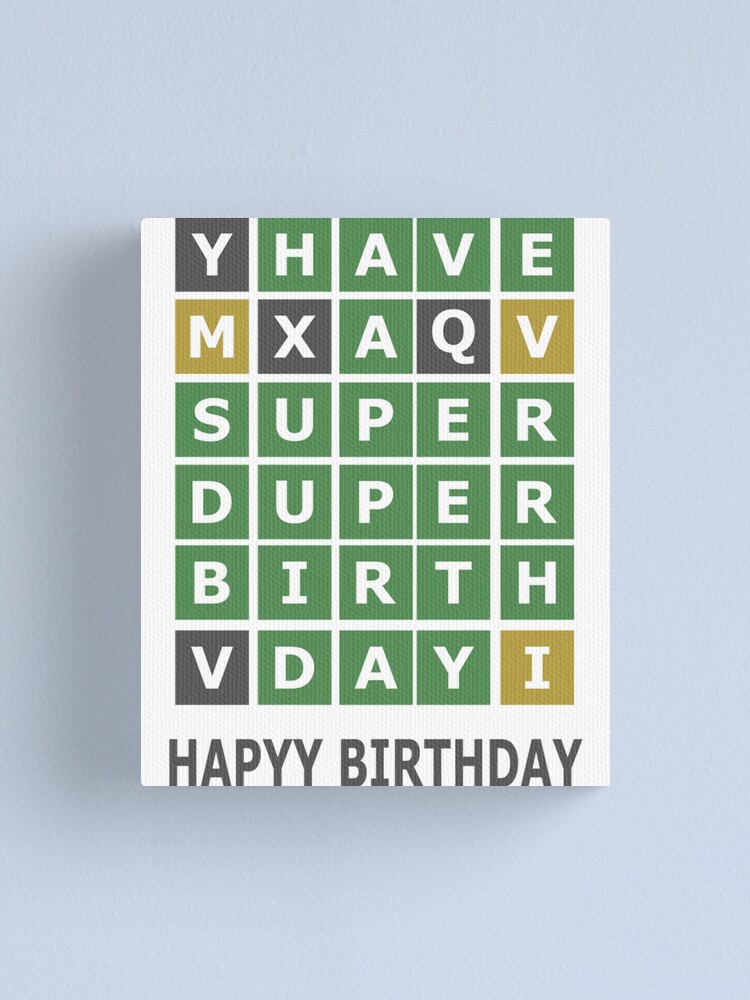 "Have A Super Duper Birthday, birthday wordle, Wordle Valentine, wordle