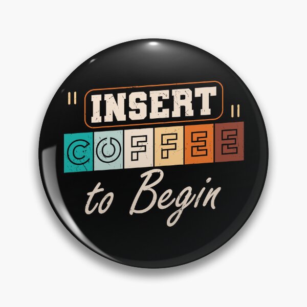 Item preview, Insert Coffee To Begin designed and sold by starsdesigns.