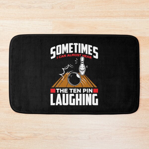 Item preview, Sometimes I Can Most Hear The Ten Pin Laughing - Funny Bowler Bowling designed and sold by fultond.