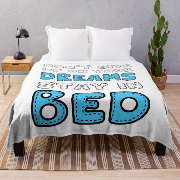 Item preview, Don't Give Up on Your Dreams Stay in Bed designed and sold by Sadil.