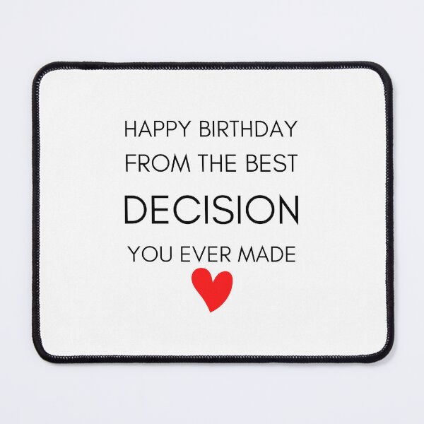 Item preview, Happy Birthday From The Best Decision You Ever Made designed and sold by red1one.