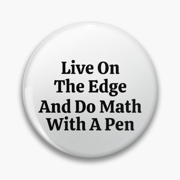 Item preview, Live On The Edge And Do Math With A Pen - Funny Math  designed and sold by usaworld.